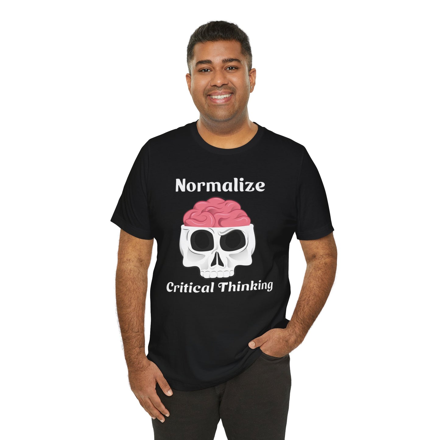 T-Shirt, Normalize Critical Thinking Tshirt, Humor, Skull, Brain, Funny, Political, Quote, Unisex Tee