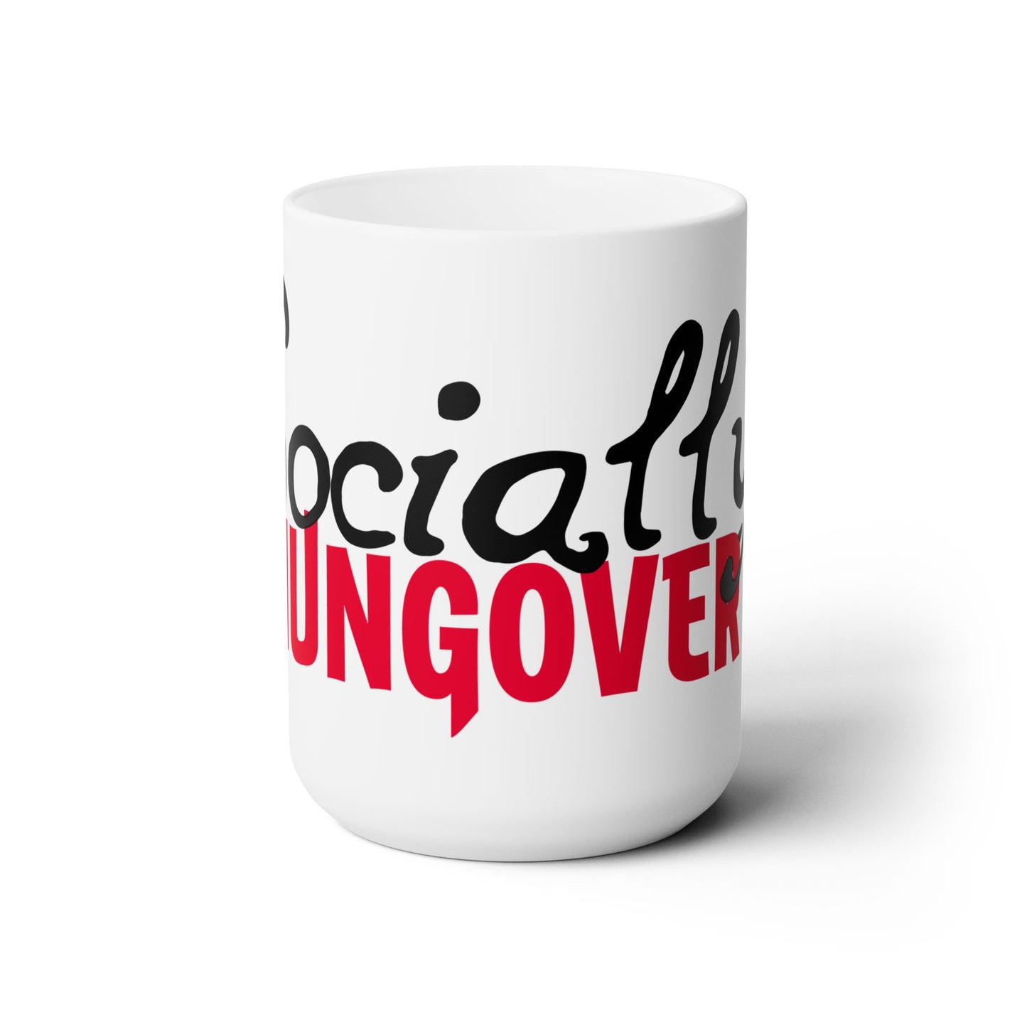 Socially Hungover Ceramic Mug 15oz