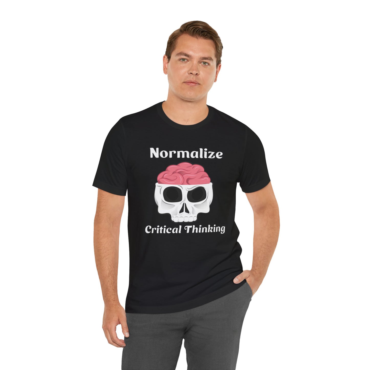 T-Shirt, Normalize Critical Thinking Tshirt, Humor, Skull, Brain, Funny, Political, Quote, Unisex Tee
