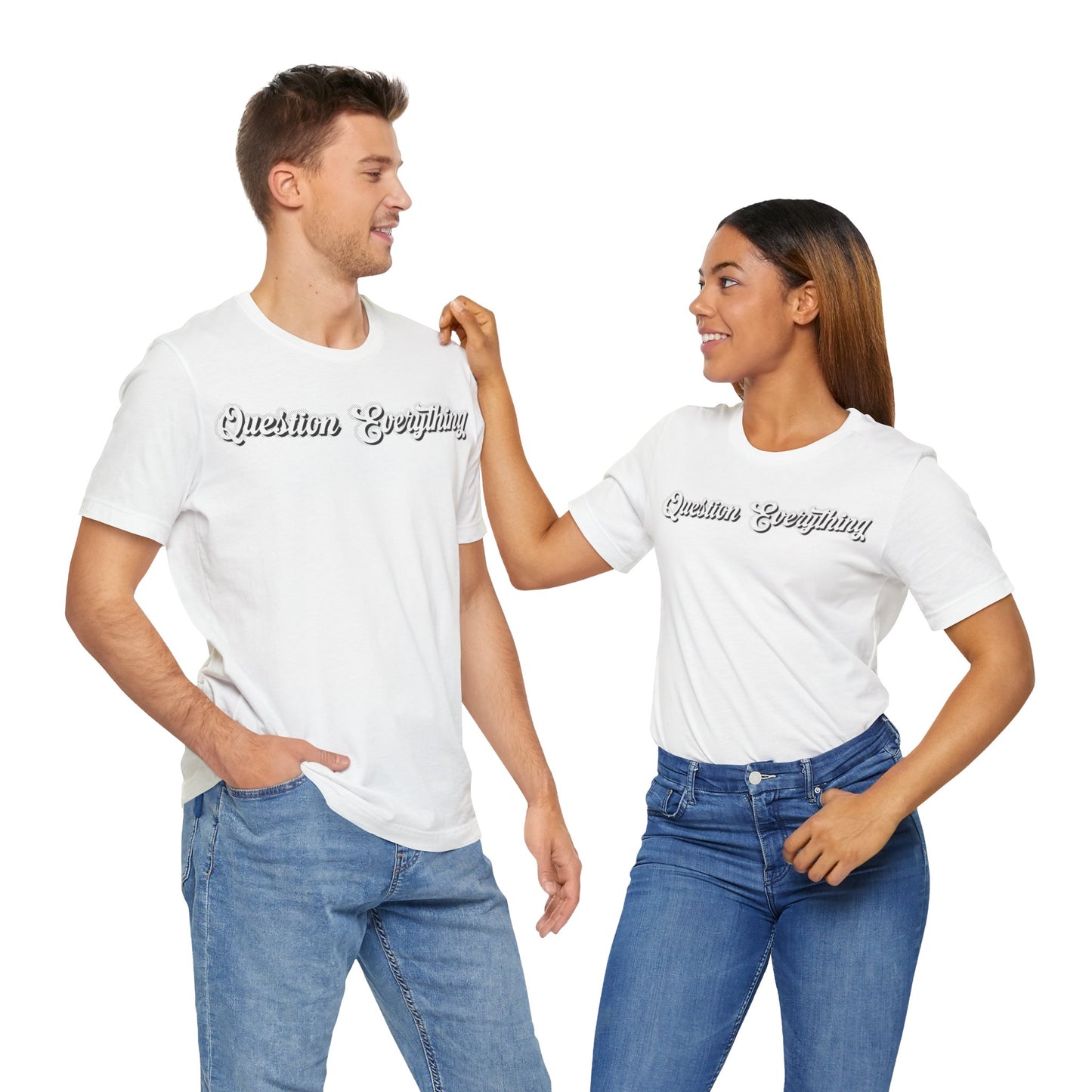 T-shirt Question Everything Tshirt, Political, Conspiracy Theory, Government, Quote, Saying, Unisex Tee