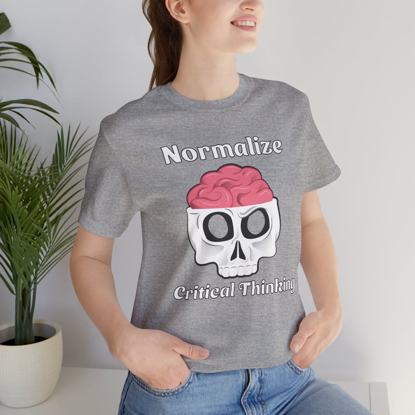 T-Shirt, Normalize Critical Thinking Tshirt, Humor, Skull, Brain, Funny, Political, Quote, Unisex Tee