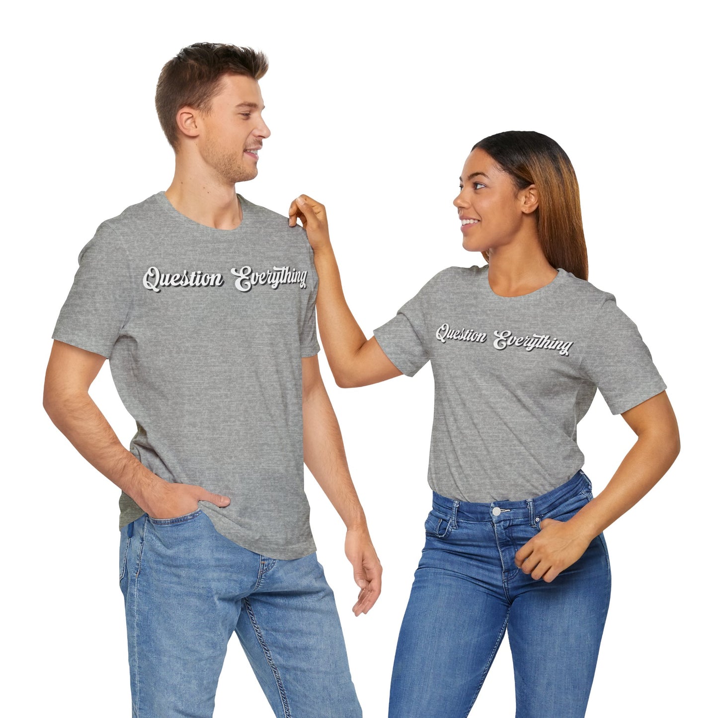T-shirt Question Everything Tshirt, Political, Conspiracy Theory, Government, Quote, Saying, Unisex Tee