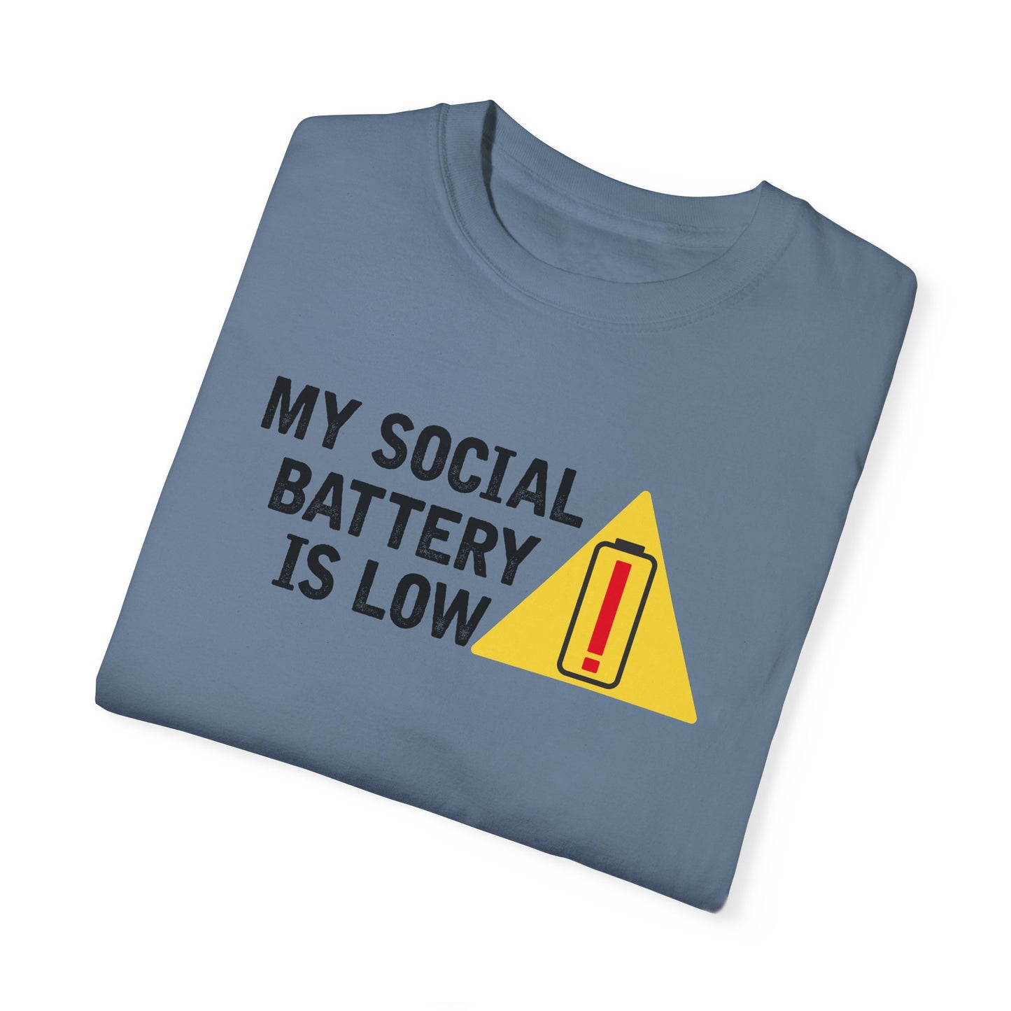 Social Battery is Low Socially Hungover Color Comfort Unisex Garment-Dyed T-shirt