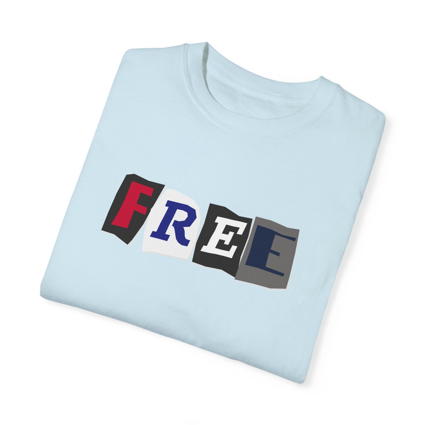 Freedom is Not Dead Unisex Garment-Dyed T-shirt