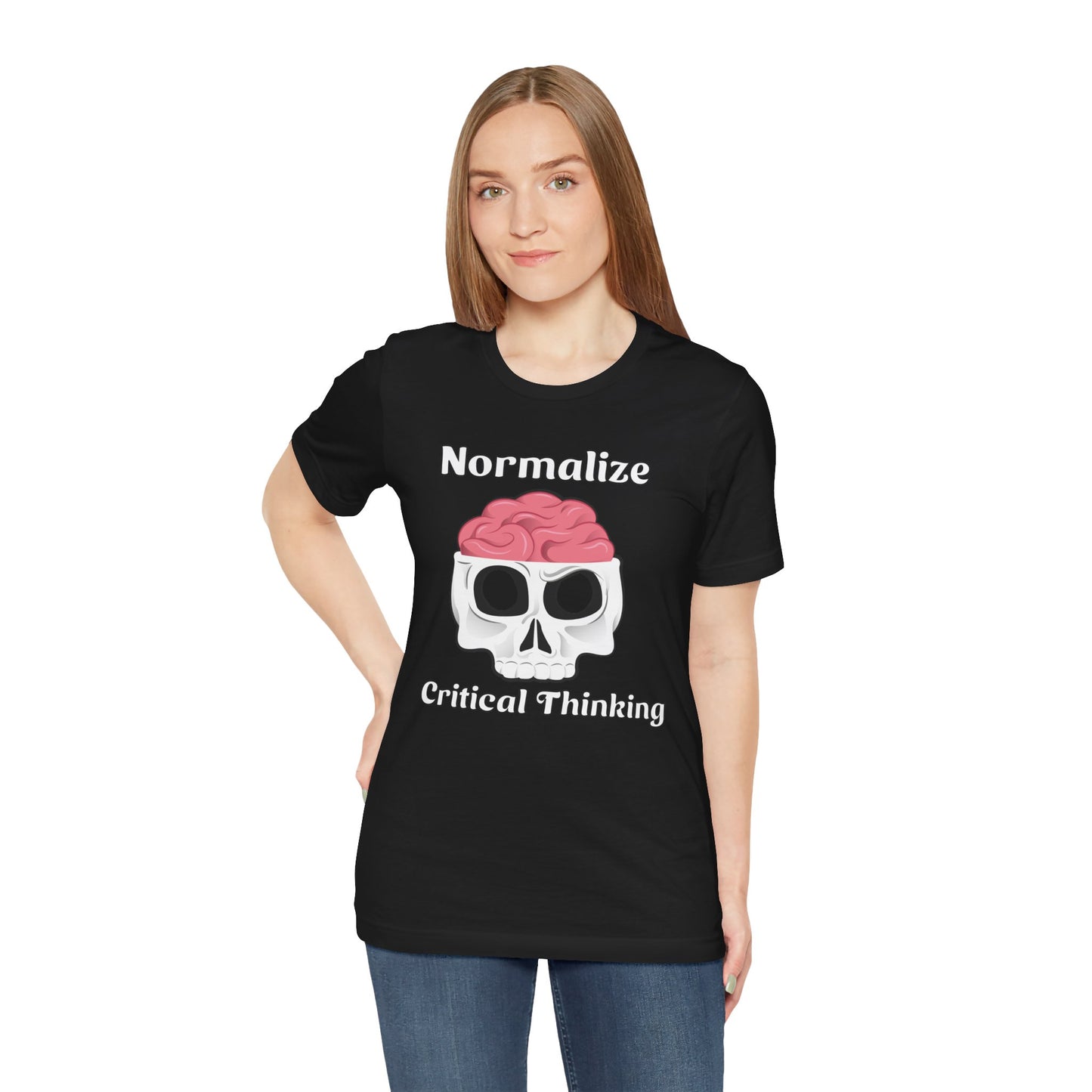 T-Shirt, Normalize Critical Thinking Tshirt, Humor, Skull, Brain, Funny, Political, Quote, Unisex Tee