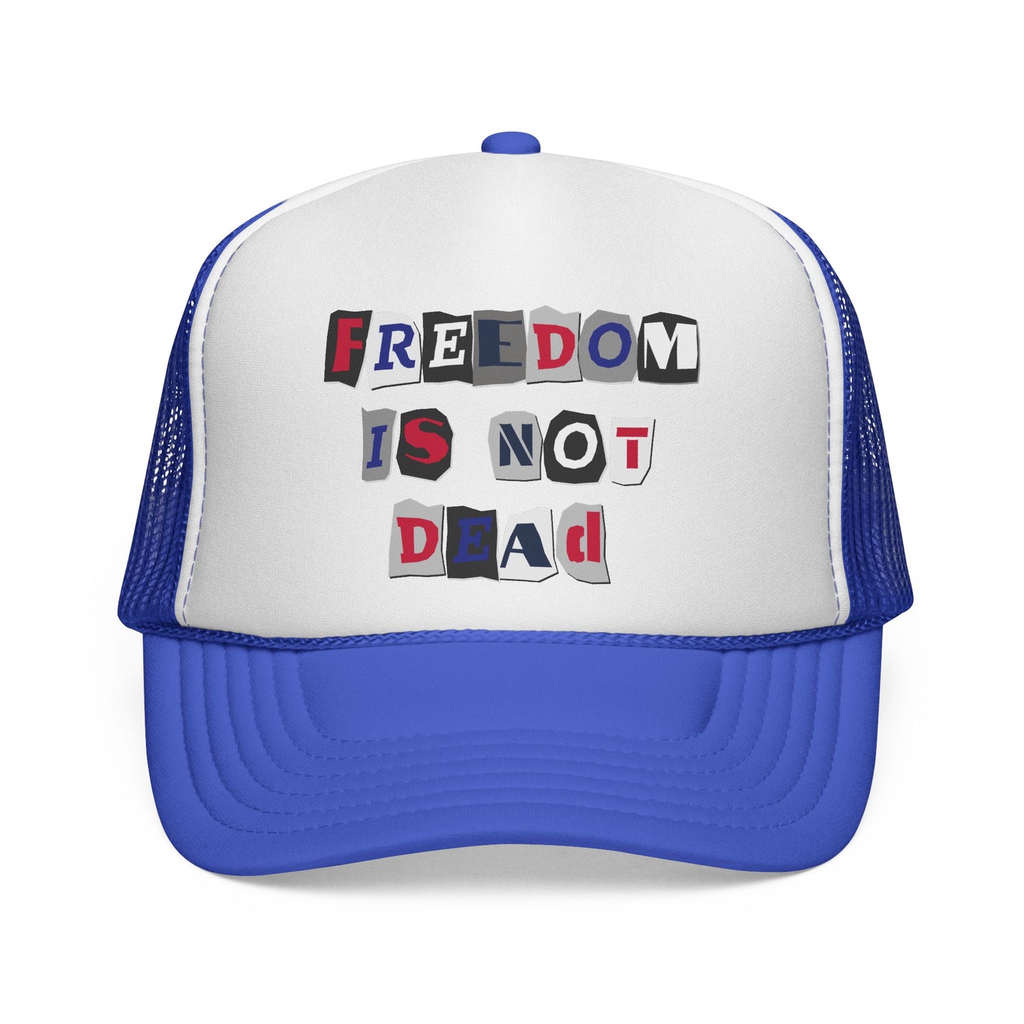 Freedom Is Not Dead Trucker Cap