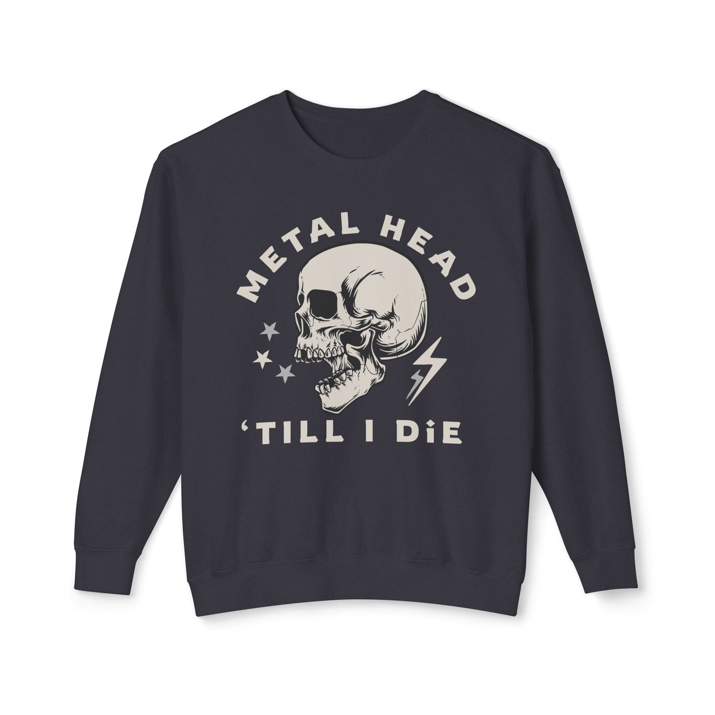 Metalhead Till I Die Skull Color Comfort Unisex Lightweight Crewneck Sweatshirt