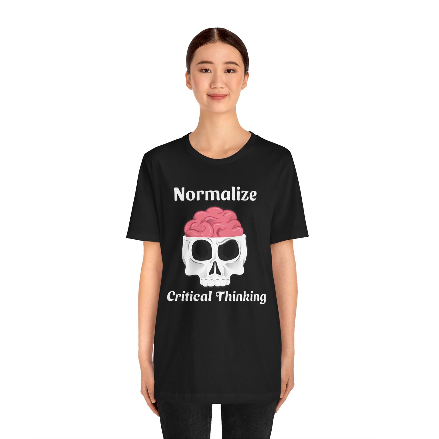 T-Shirt, Normalize Critical Thinking Tshirt, Humor, Skull, Brain, Funny, Political, Quote, Unisex Tee