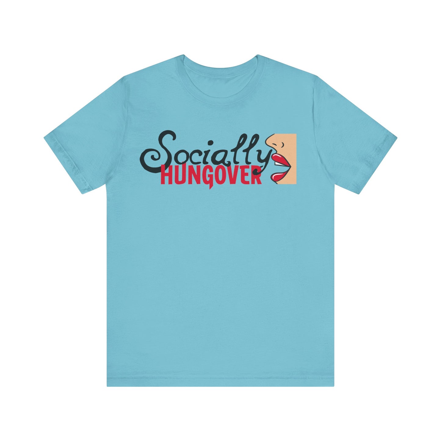 T-shirt, Socially Hungover, Woman's Tshirt, Humor, Saying, Quote, Party, Tee