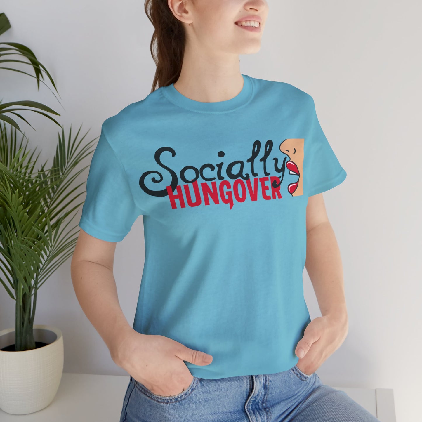 T-shirt, Socially Hungover, Woman's Tshirt, Humor, Saying, Quote, Party, Tee