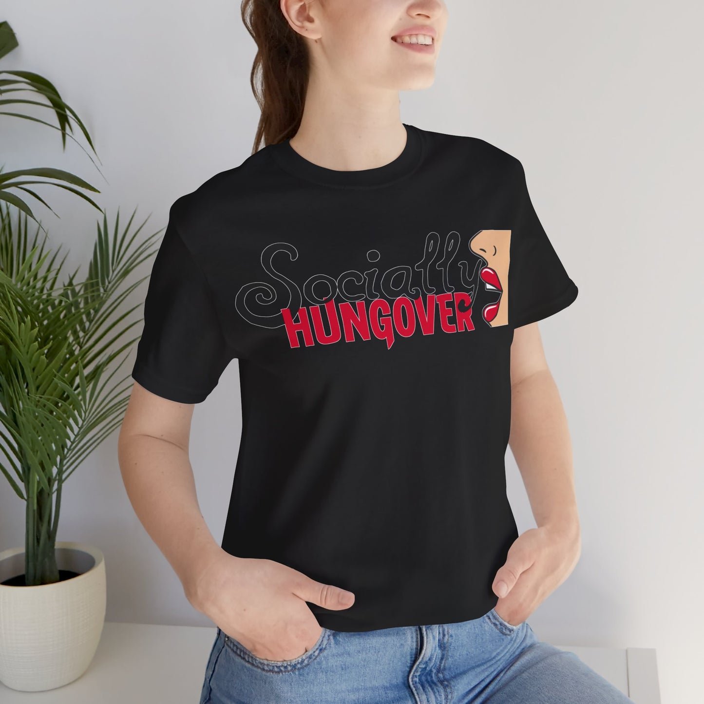 T-shirt, Socially Hungover, Woman's Tshirt, Humor, Saying, Quote, Party, Tee