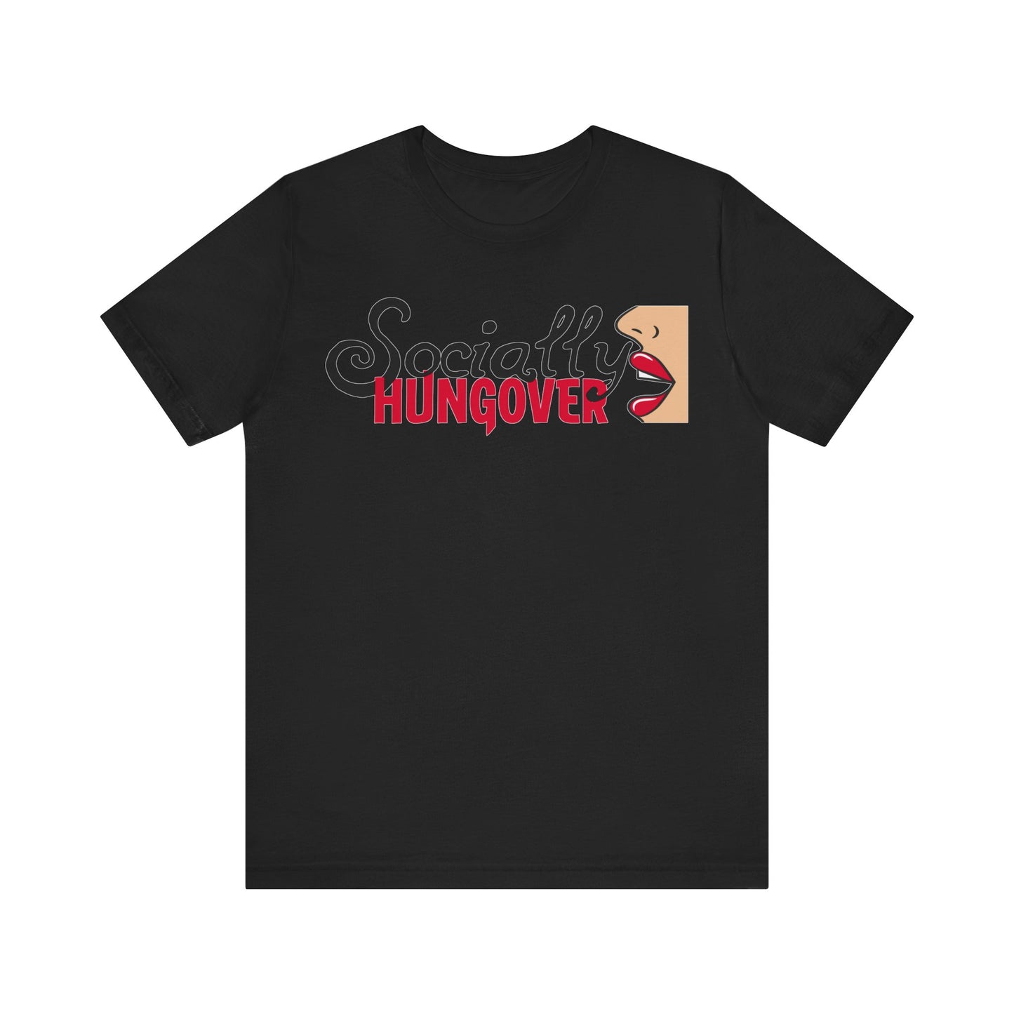 T-shirt, Socially Hungover, Woman's Tshirt, Humor, Saying, Quote, Party, Tee