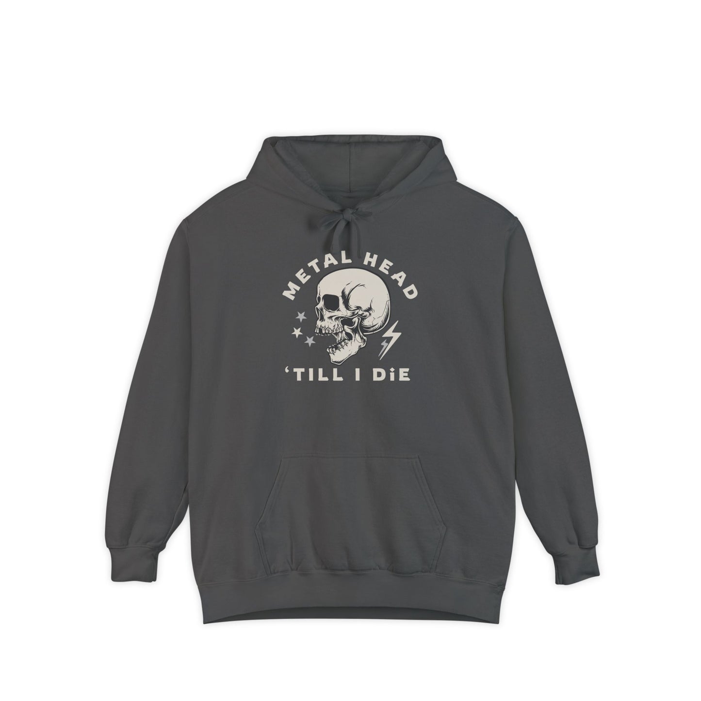 Metal Head Till I Die Skull Color Comfort Unisex Garment-Dyed Hoodie