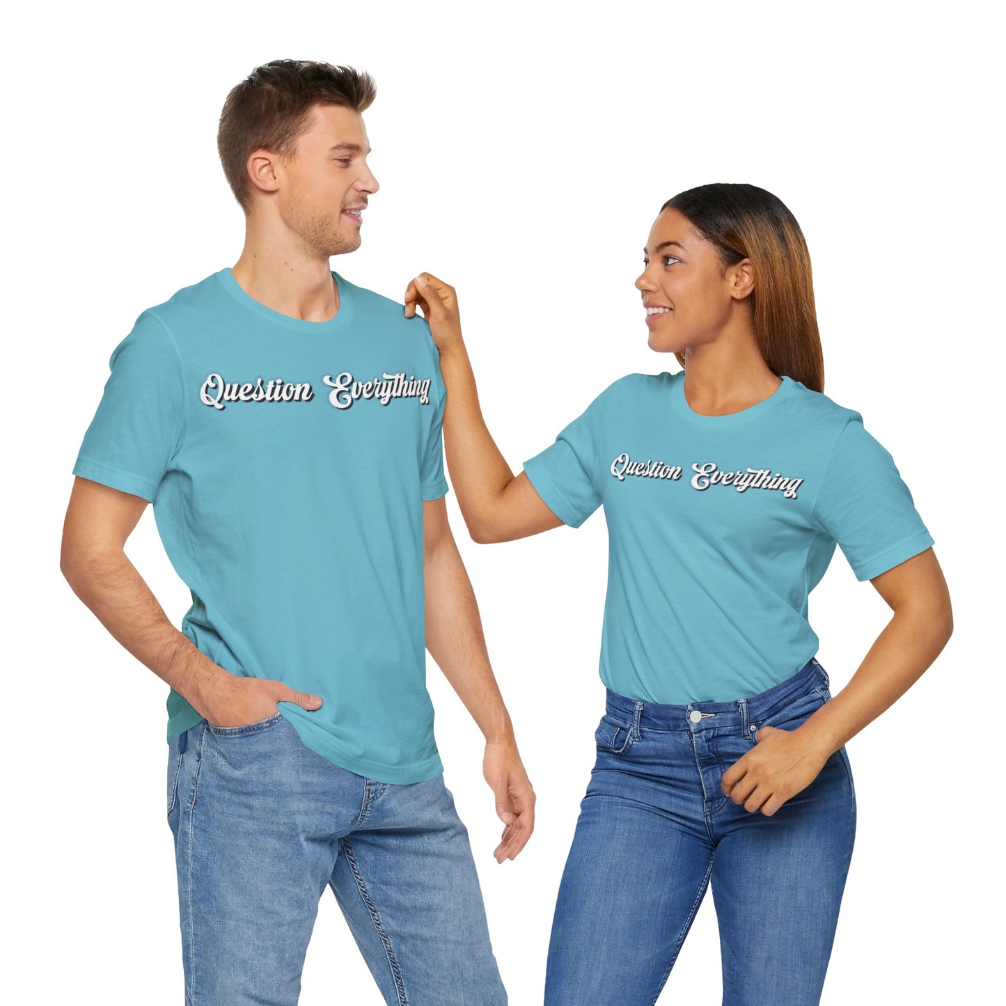 T-shirt Question Everything Tshirt, Political, Conspiracy Theory, Government, Quote, Saying, Unisex Tee