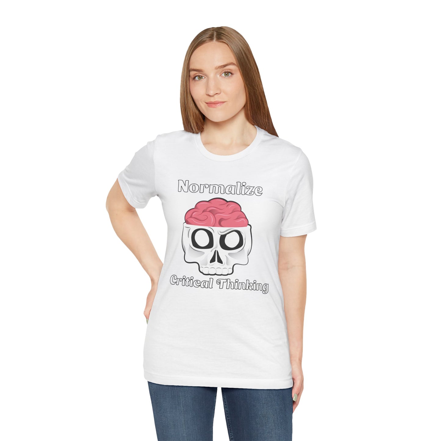 T-Shirt, Normalize Critical Thinking Tshirt, Humor, Skull, Brain, Funny, Political, Quote, Unisex Tee