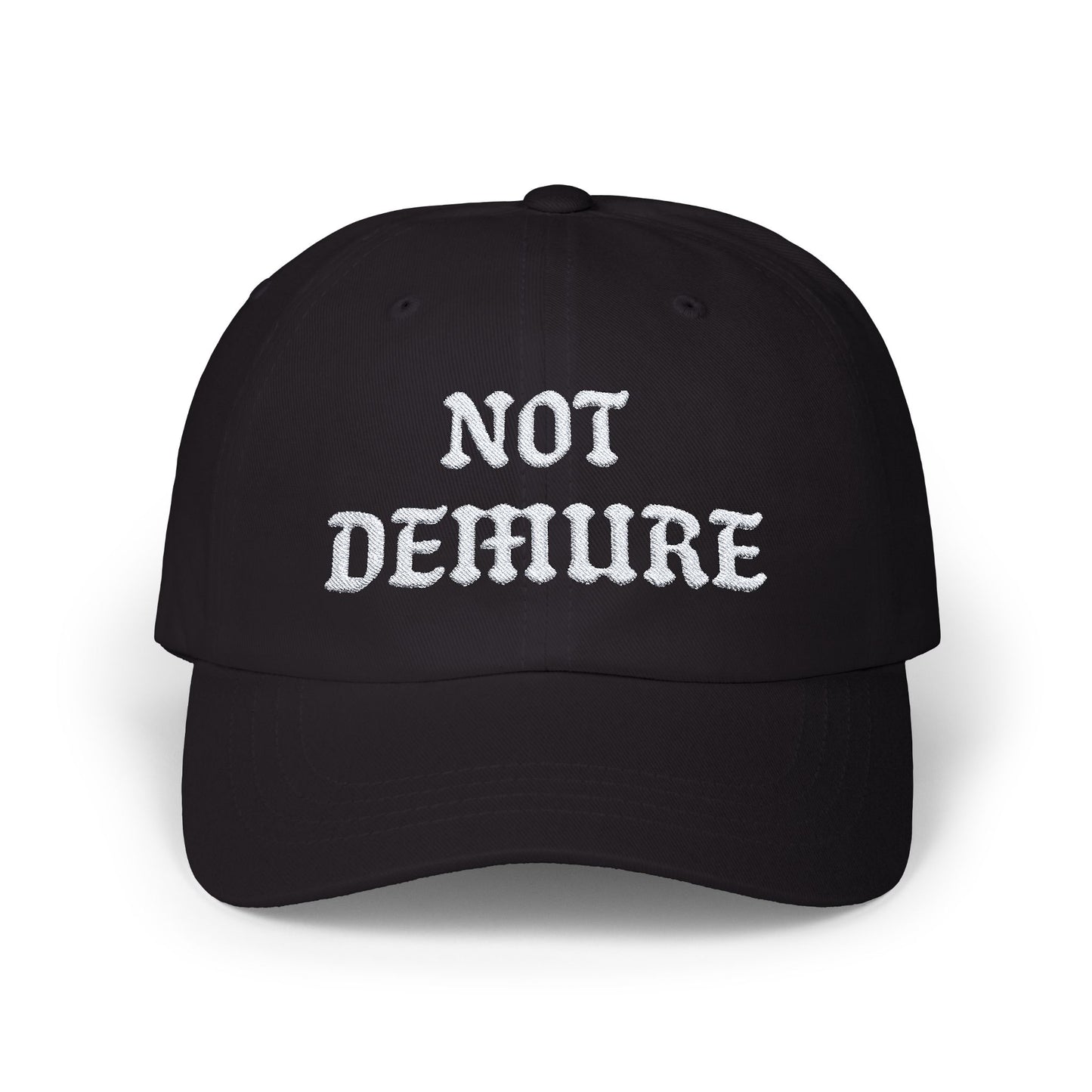 Not Demure Embroidery Classic Cap