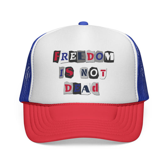 Freedom Is Not Dead Trucker Cap