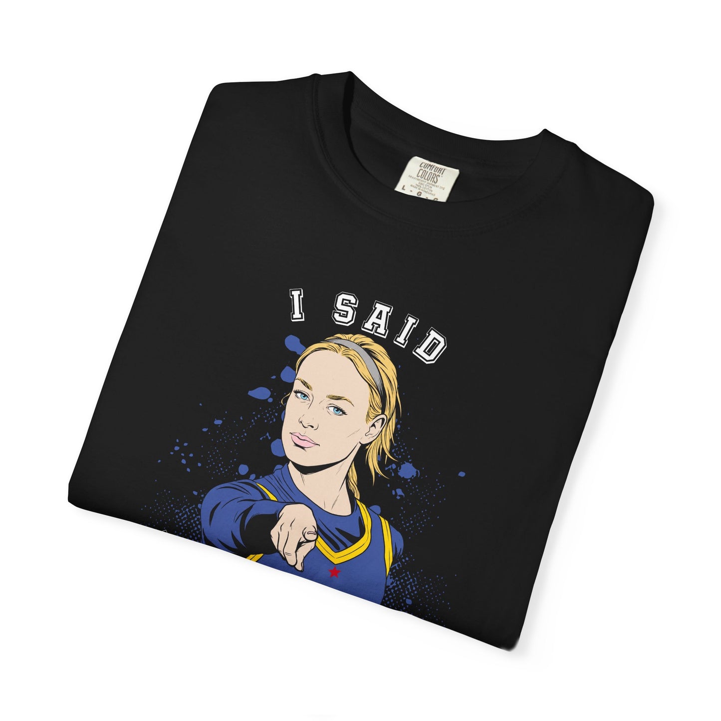 I Said What I Said T-Shirt — Bold Pointing Graphic Tee