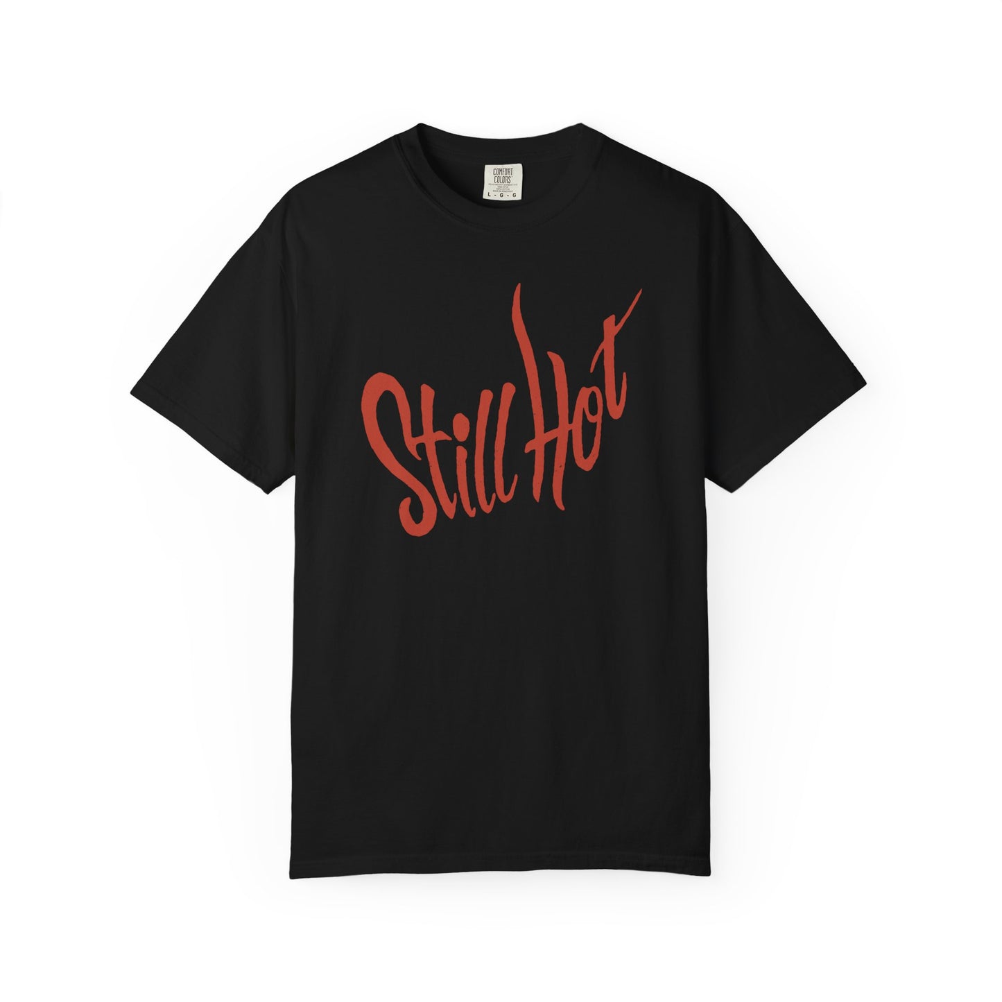 Vintage Still Hot text Comfort Graphic Tee