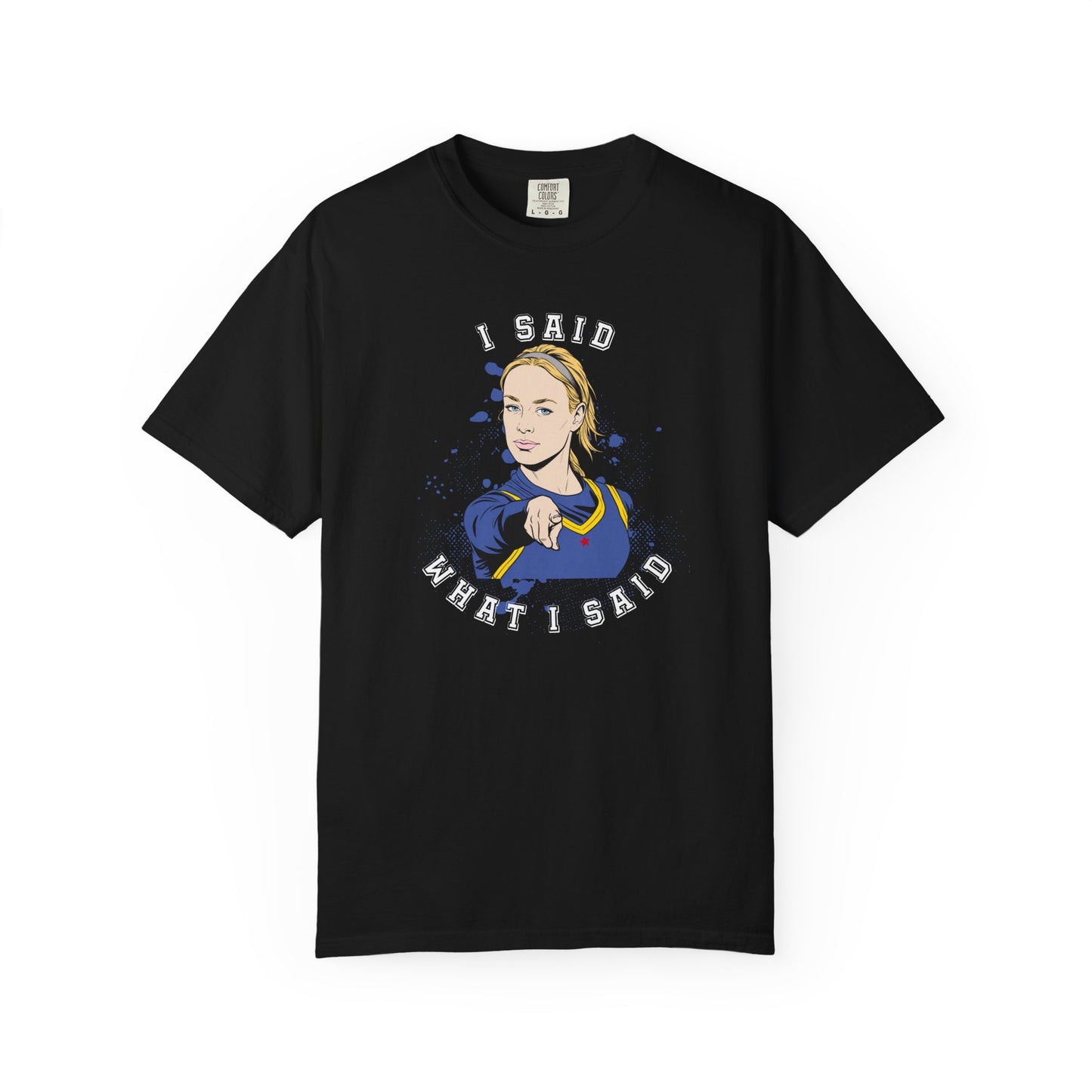 I Said What I Said T-Shirt — Bold Pointing Graphic Tee
