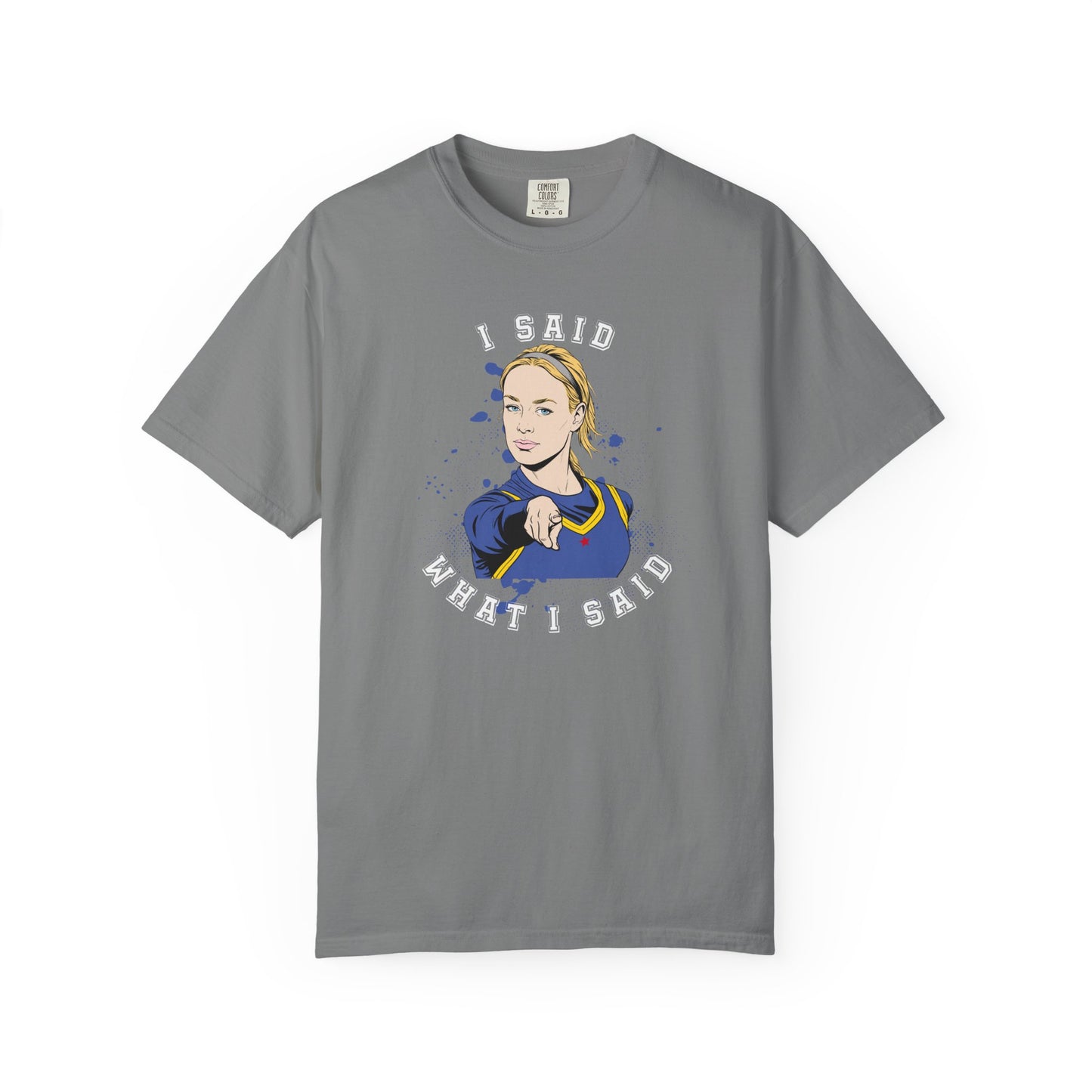 I Said What I Said T-Shirt — Bold Pointing Graphic Tee