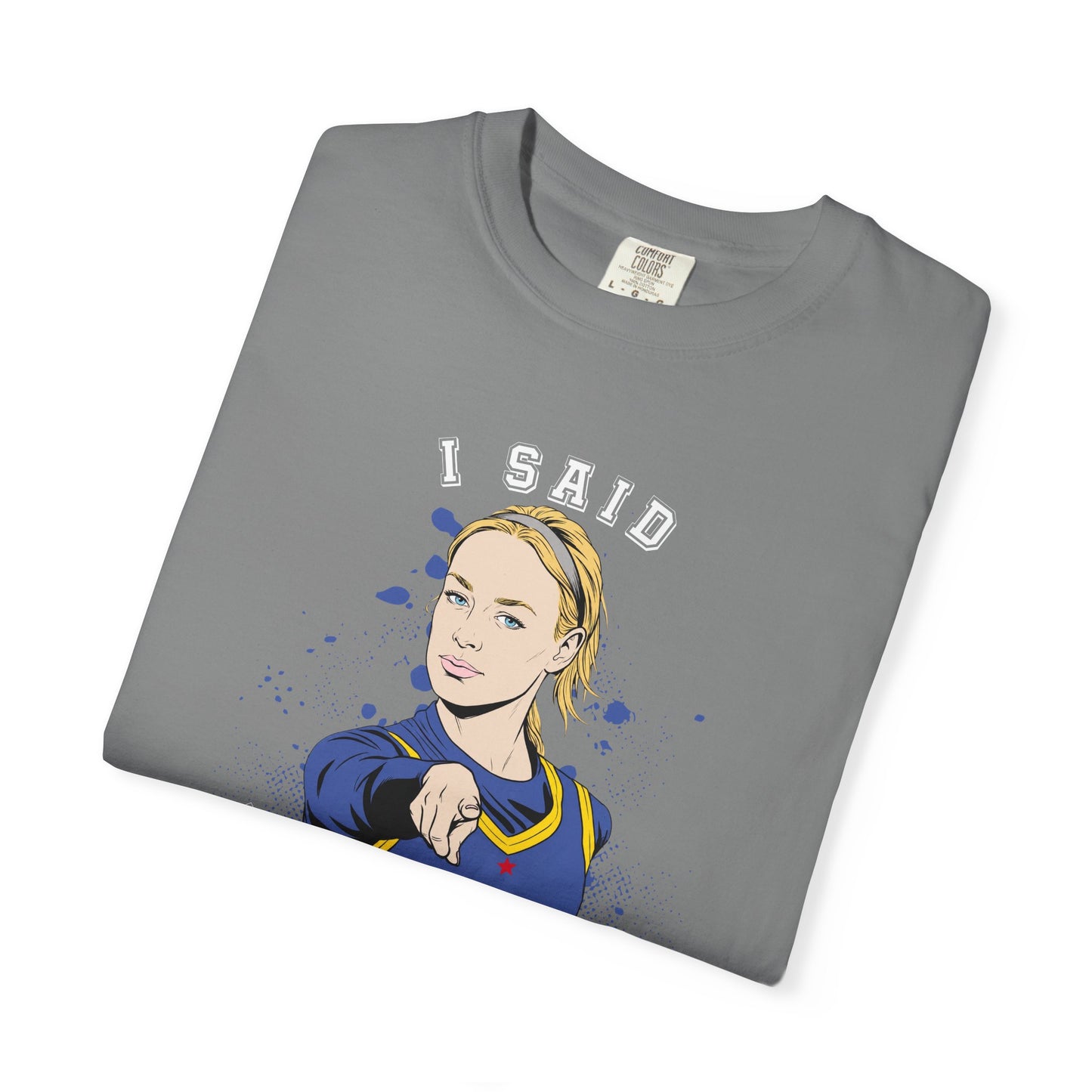 I Said What I Said T-Shirt — Bold Pointing Graphic Tee