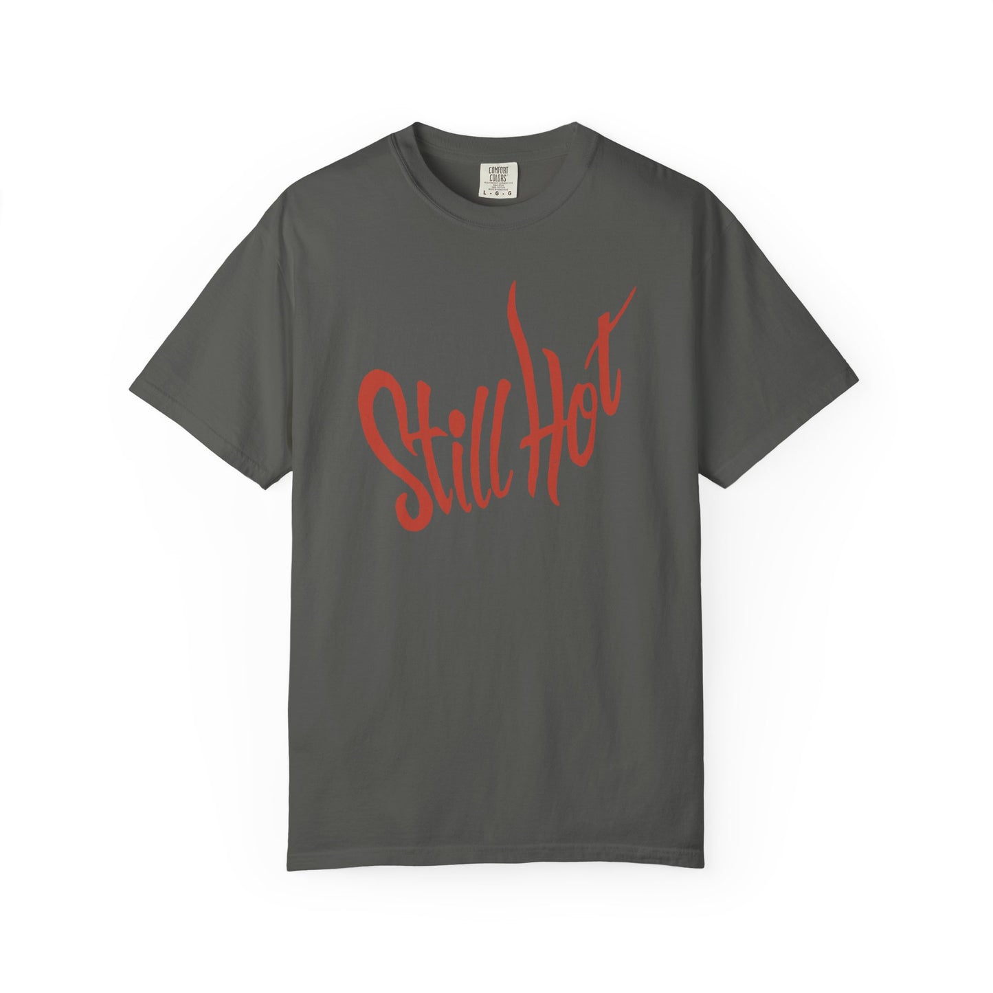 Vintage Still Hot text Comfort Graphic Tee